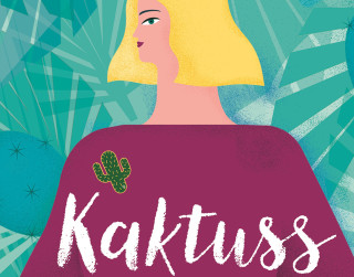 “Kaktuss” – dzīvespriecīgs attiecību romāns