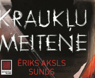 Kraukļu meitene – romāns spriedzes un šausmu cienītājiem