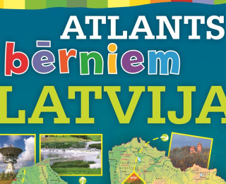 Iznācis “Atlants bērniem. Latvija”