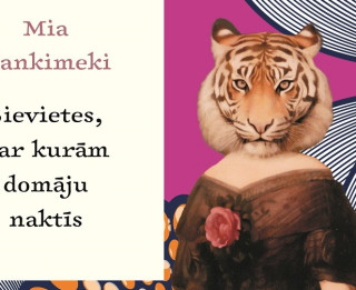 Iedvesmai pieaugušām dumpiniecēm – “Sievietes, par kurām domāju naktīs”