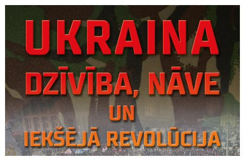 UKRAINA. Dzīvība, nāve un iekšējā revolūcija. Aculiecinieka stāsts
