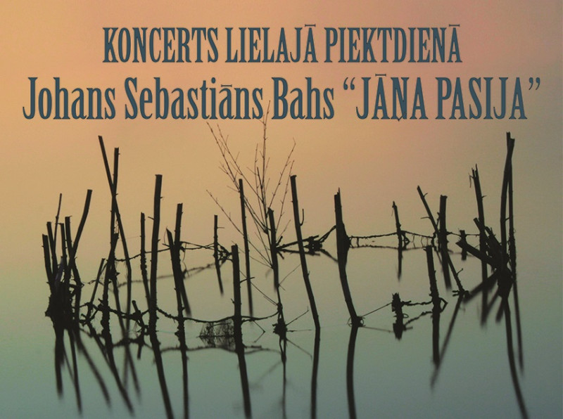 Lielajā Piektdienā latviešu mākslinieku izpildījumā skanēs  J.S.Baha oratorija “Jāņa pasija”