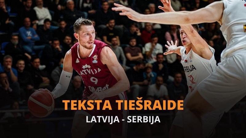 Teksta tiešraide: Latvija - Serbija 66:59 (spēle galā)