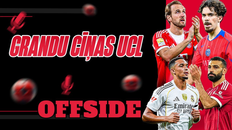 Klausītava | ''Offside'': Grandu dueļi Čempionu līgā