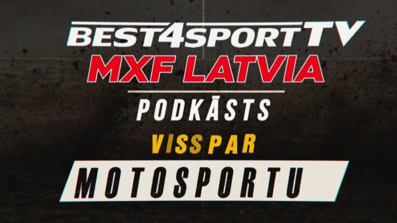 Klausītava | MXF podkāsts: Lielbārži uzsāk pasaules čempionātu, šonedēļ startē LČ motokrosā