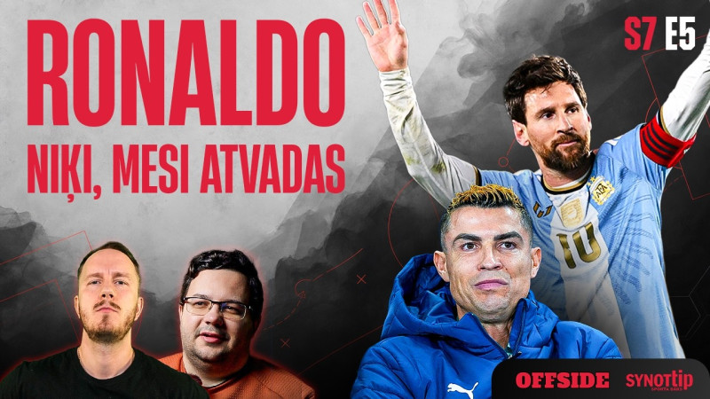 Klausītava | Offside: Ronaldu niķojas, Mesi atvadas un grūtākā spēle līdz šim